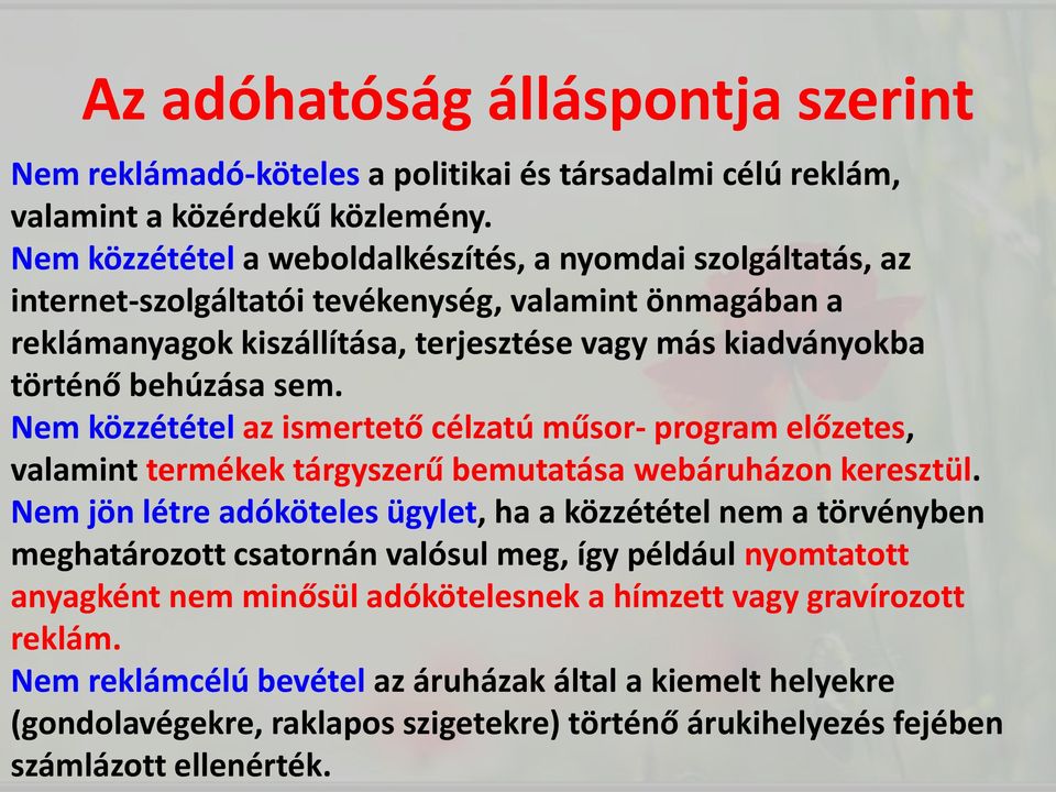 sem. Nem közzététel az ismertető célzatú műsor- program előzetes, valamint termékek tárgyszerű bemutatása webáruházon keresztül.