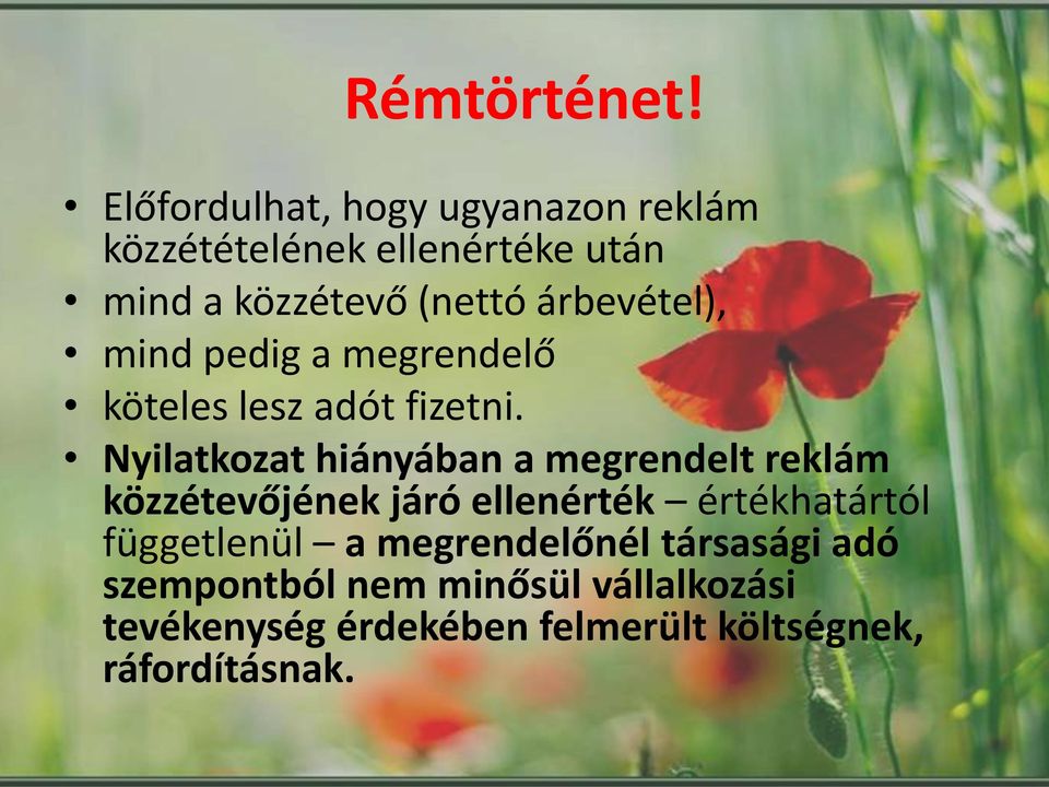 árbevétel), mind pedig a megrendelő köteles lesz adót fizetni.