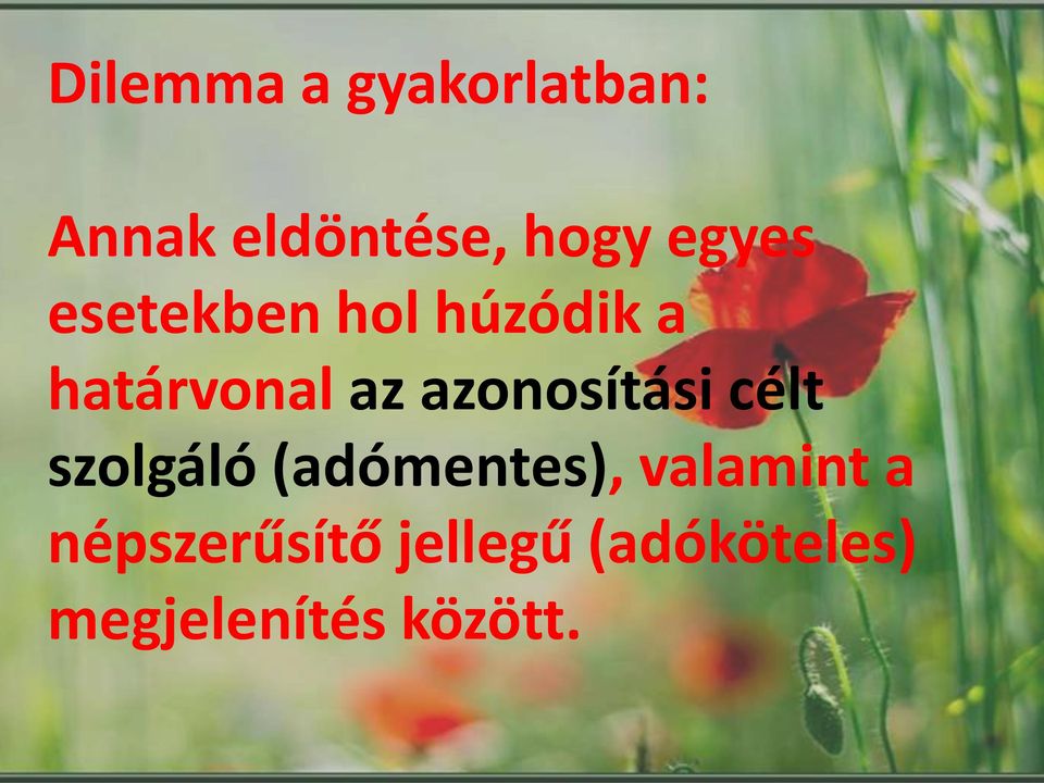 azonosítási célt szolgáló (adómentes), valamint