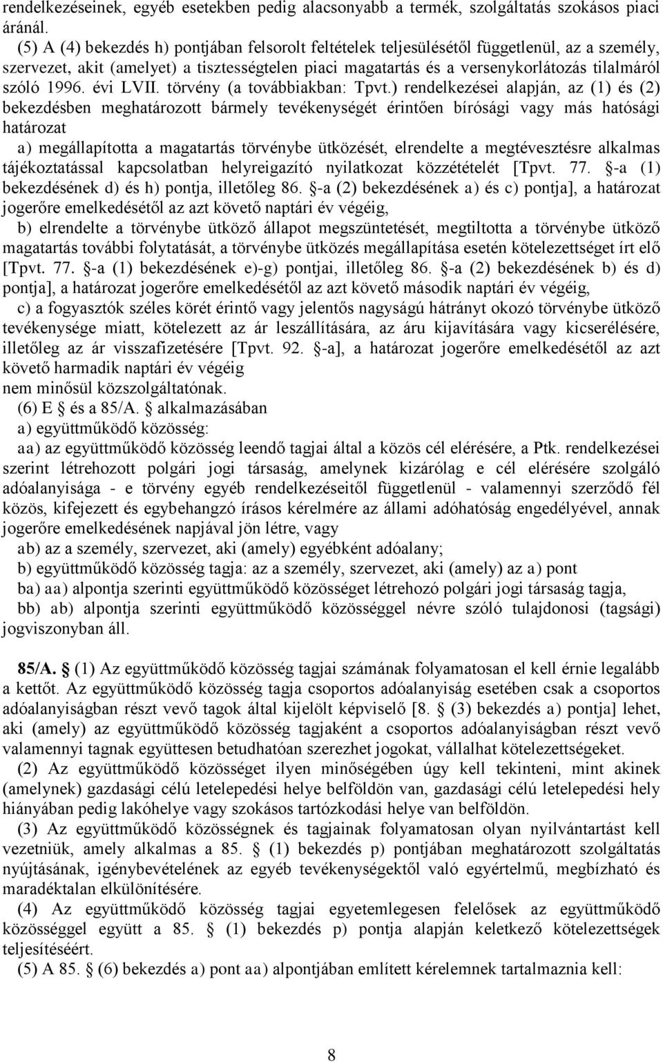 1996. évi LVII. törvény (a továbbiakban: Tpvt.