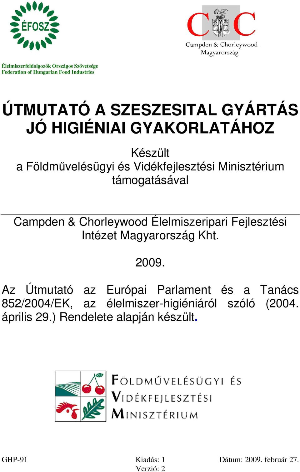Campden & Chorleywood Élelmiszeripari Fejlesztési Intézet Magyarország Kht. 2009.