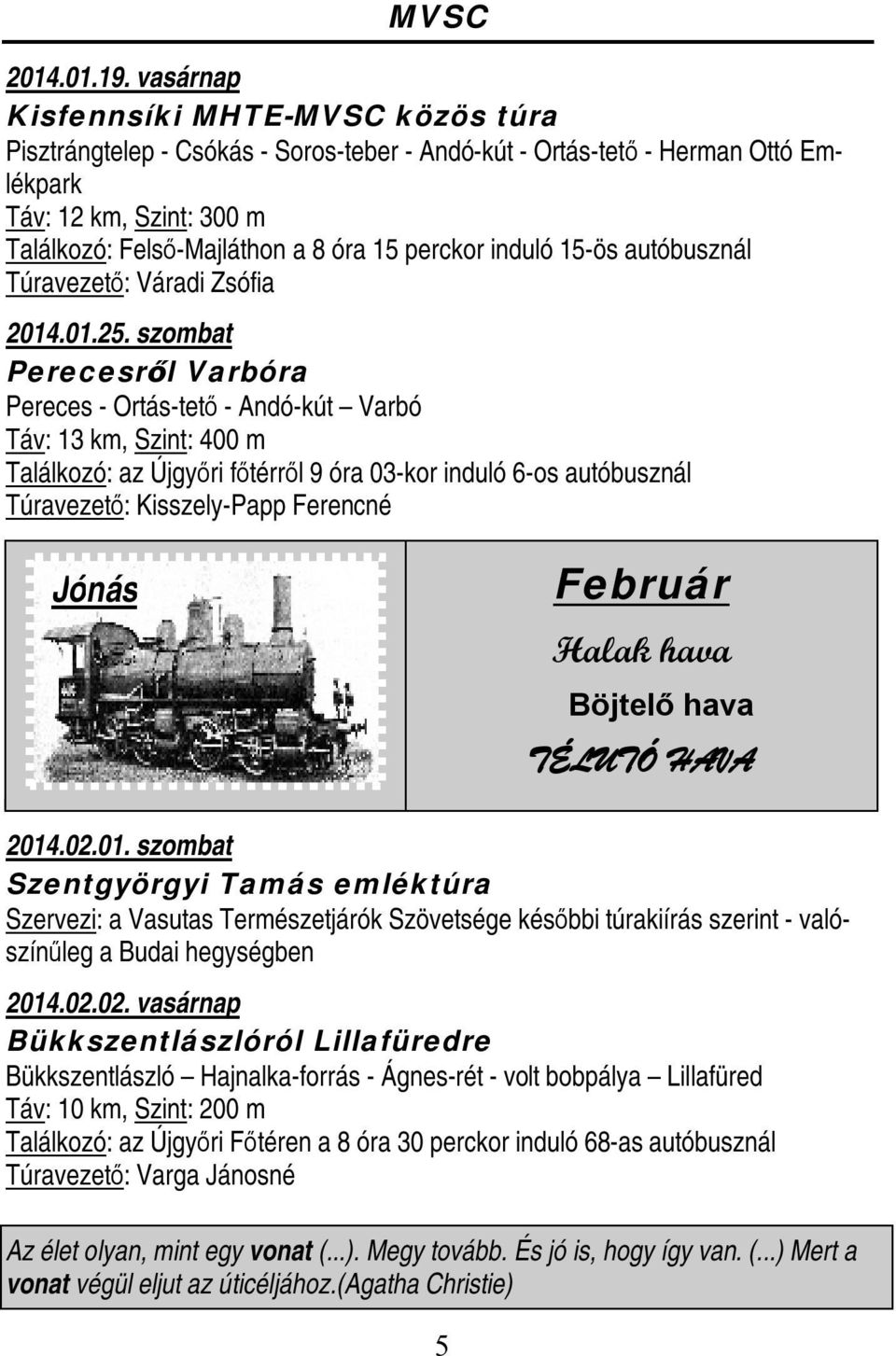 induló 15-ös autóbusznál Túravezető: Váradi Zsófia 2014.01.25.