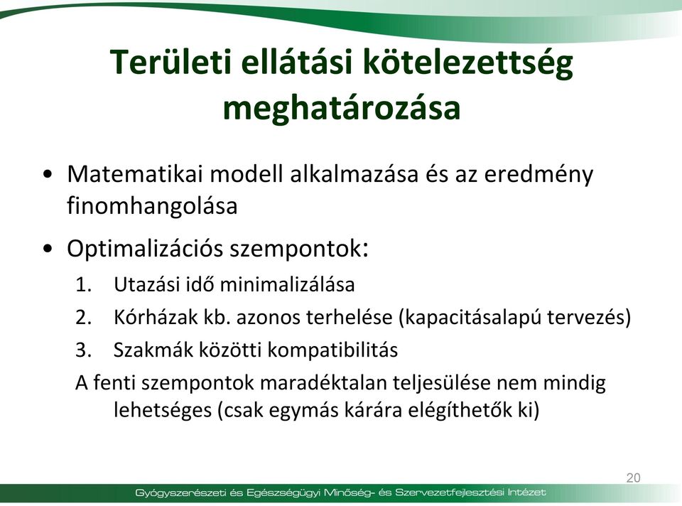 Kórházak kb. azonos terhelése (kapacitásalapú tervezés) 3.