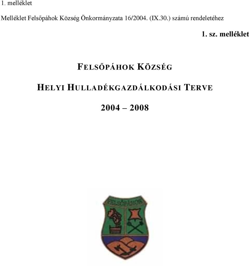 ) számú rendeletéhez 1. sz. melléklet