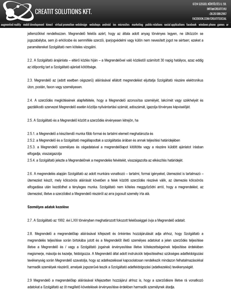 ezeket a paramétereket Szolgáltató nem köteles vizsgálni. 2.