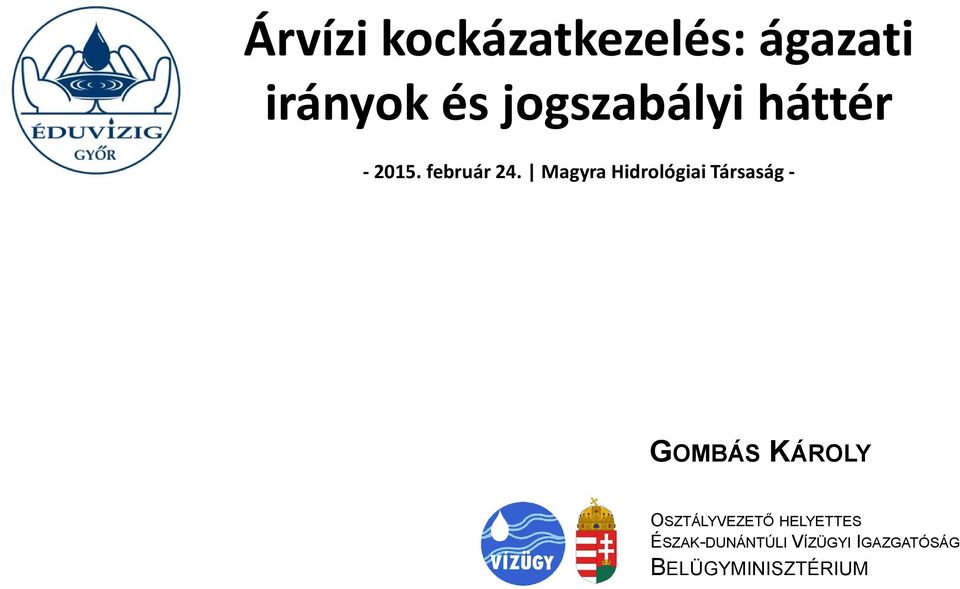 Magyra Hidrológiai Társaság - GOMBÁS KÁROLY