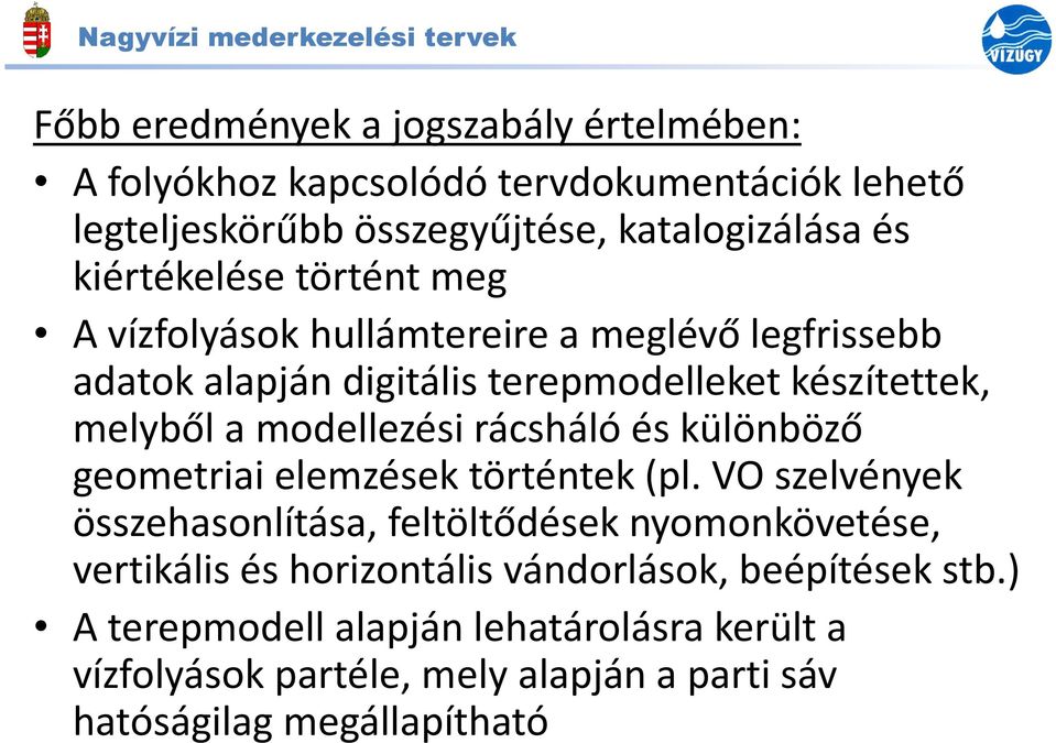melyből a modellezési rácsháló és különböző geometriai elemzések történtek (pl.