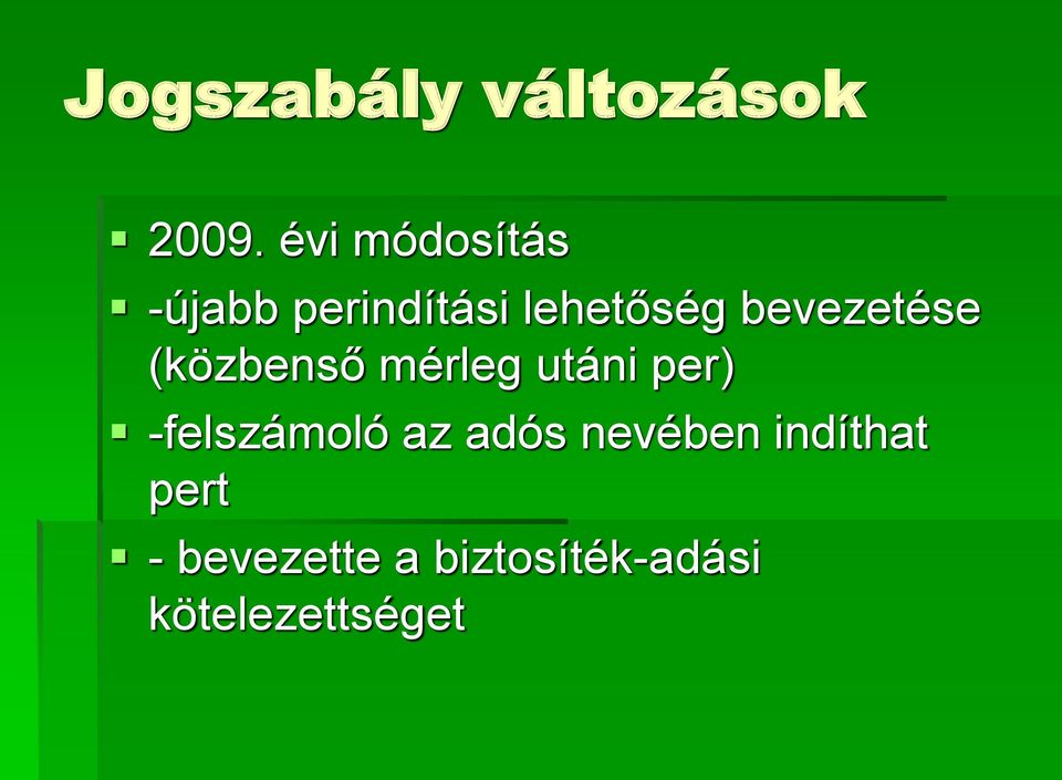 bevezetése (közbenső mérleg utáni per)