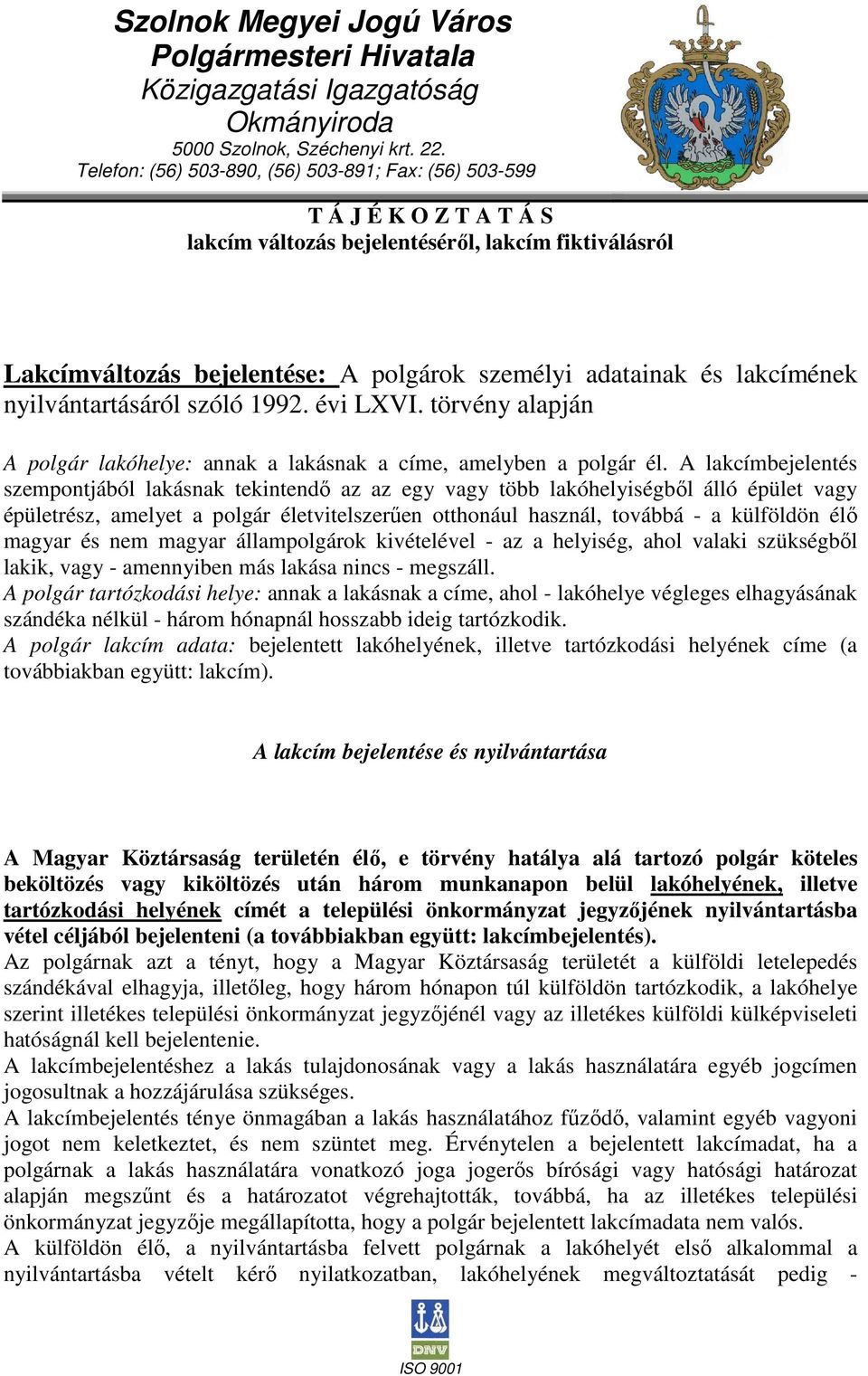 T Á J É K O Z T A T Á S lakcím változás bejelentéséről, lakcím  fiktiválásról - PDF Free Download