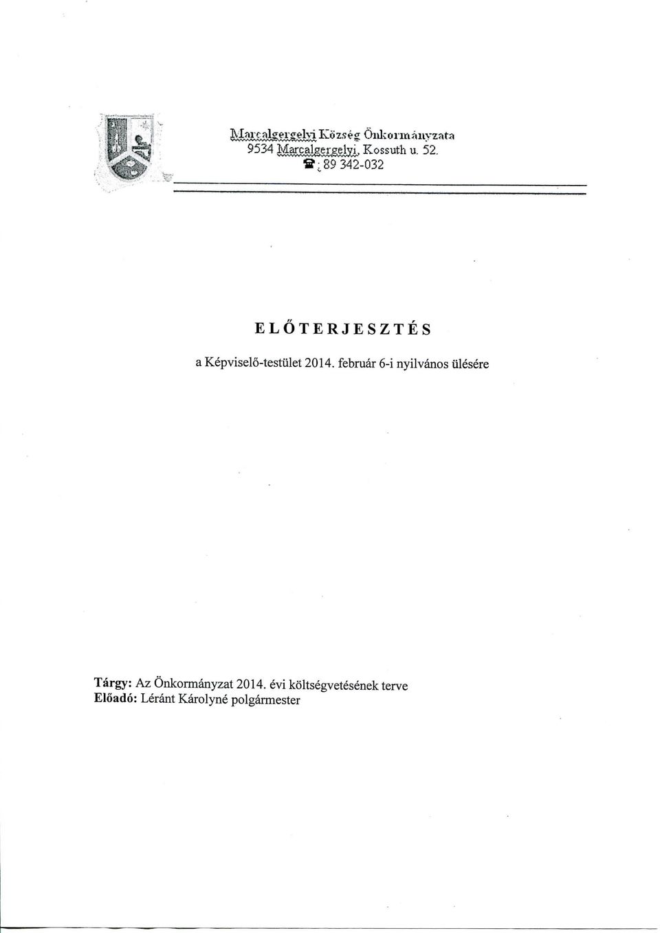 52 fi: 89 342-032 ELOTERJESZTES a Kepviselo-testulet 2014.