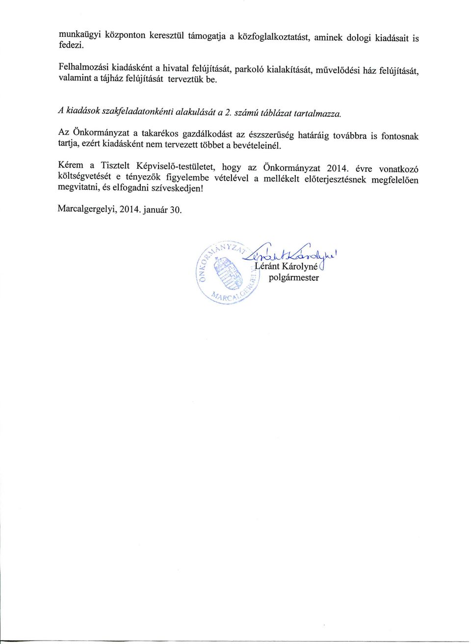A kiaddsok szakfeladatonkenti alakuldsdt a 2. szdmu tdbldzat tartalmazza.