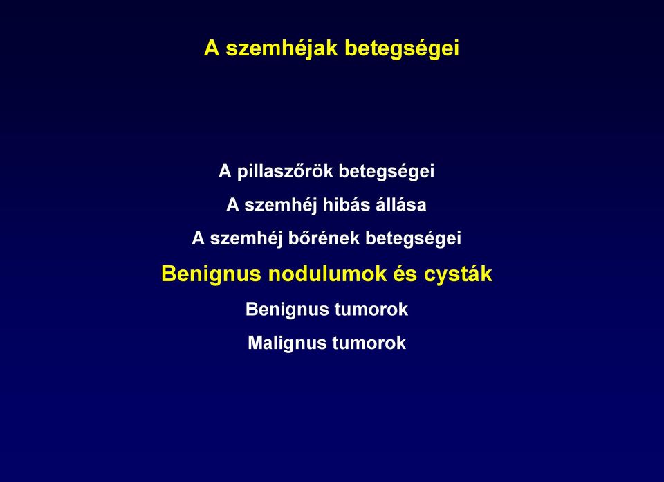 szemhéj bőrének betegségei Benignus