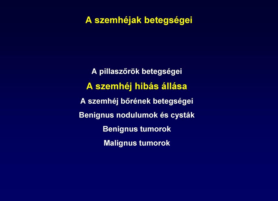 szemhéj bőrének betegségei Benignus