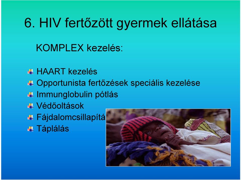 fertőzések speciális kezelése