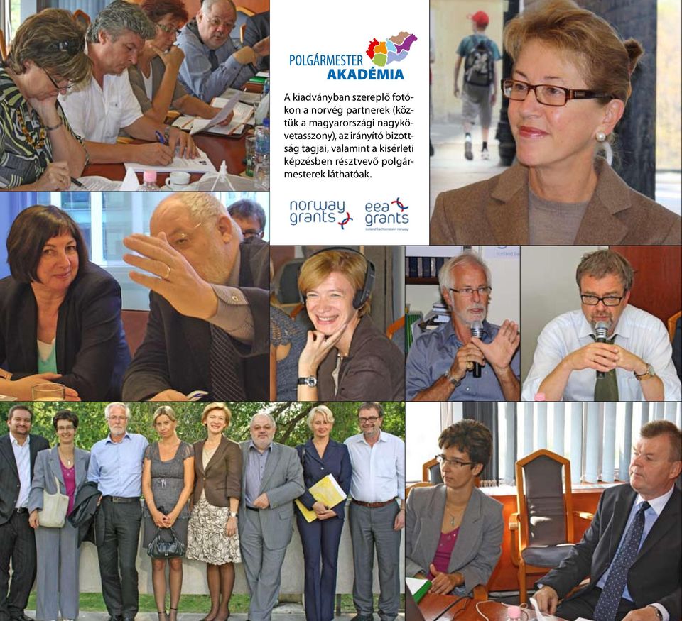 nagykövetasszony), az irányító bizottság