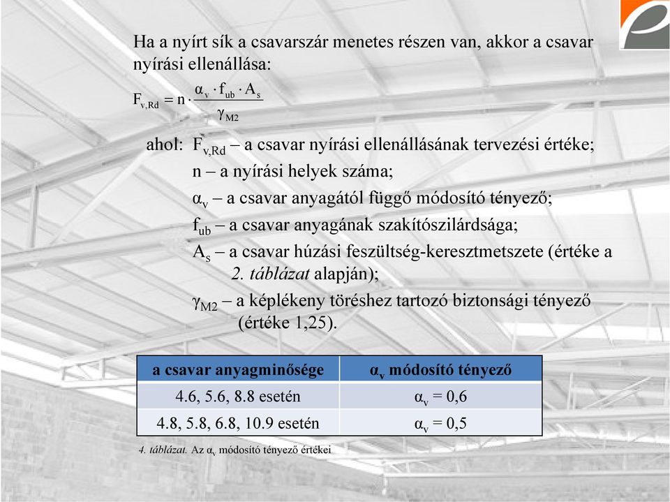 szakítószilárdsága; A s a csavar húzási feszültség-keresztmetszete (értéke a 2.