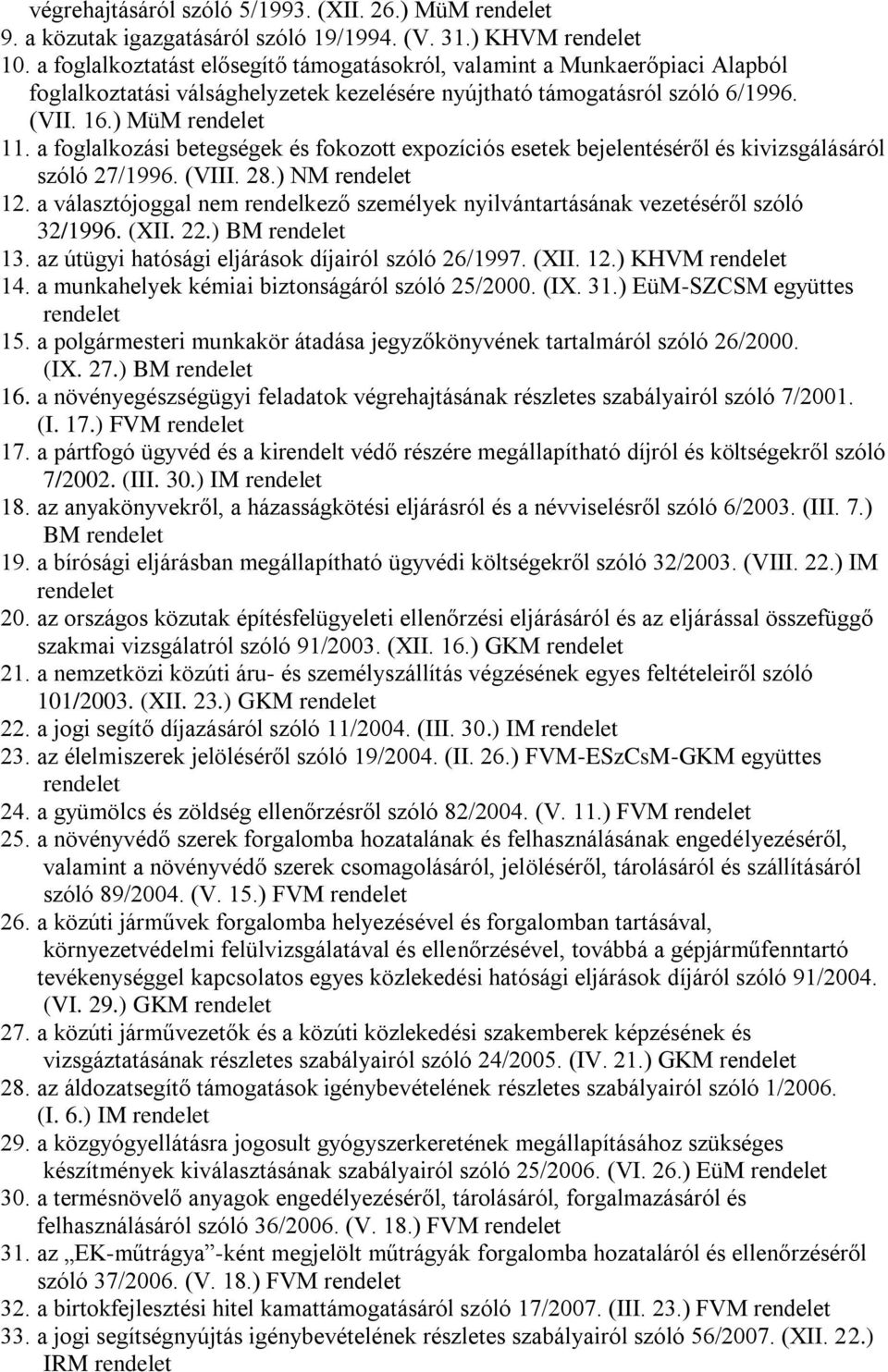 a foglalkozási betegségek és fokozott expozíciós esetek bejelentéséről és kivizsgálásáról szóló 27/1996. (VIII. 28.) NM 12.