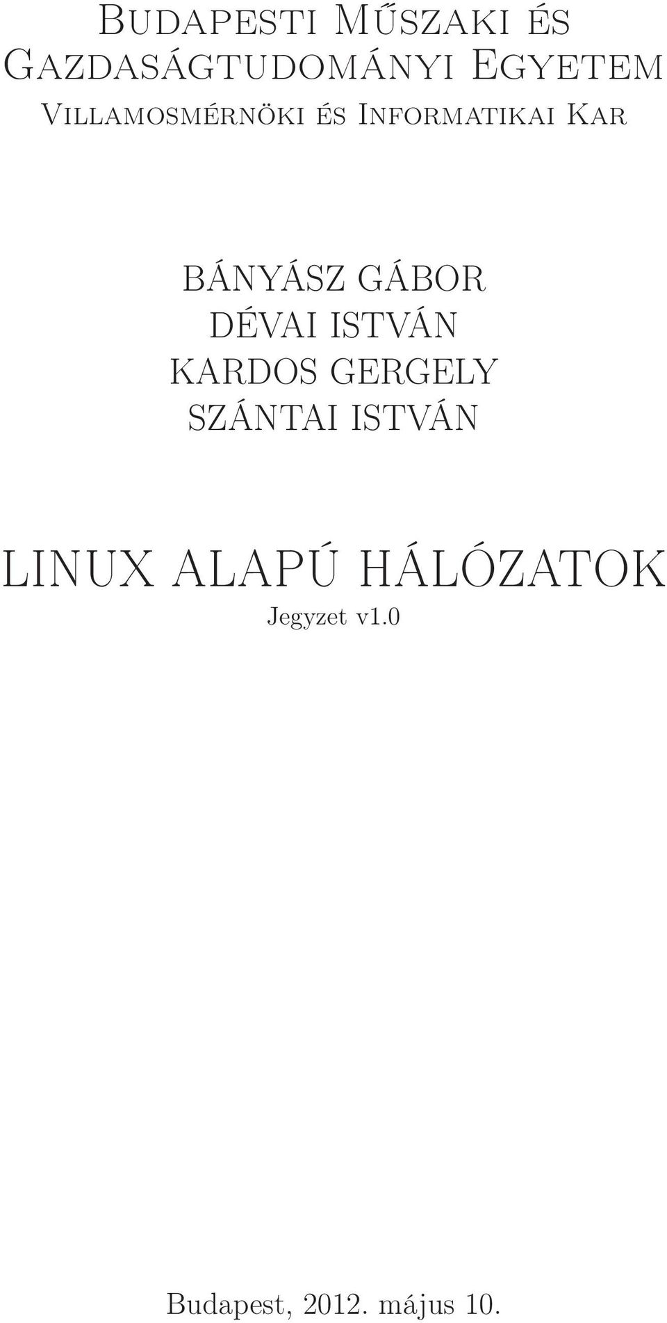 DÉVAI ISTVÁN KARDOS GERGELY SZÁNTAI ISTVÁN LINUX