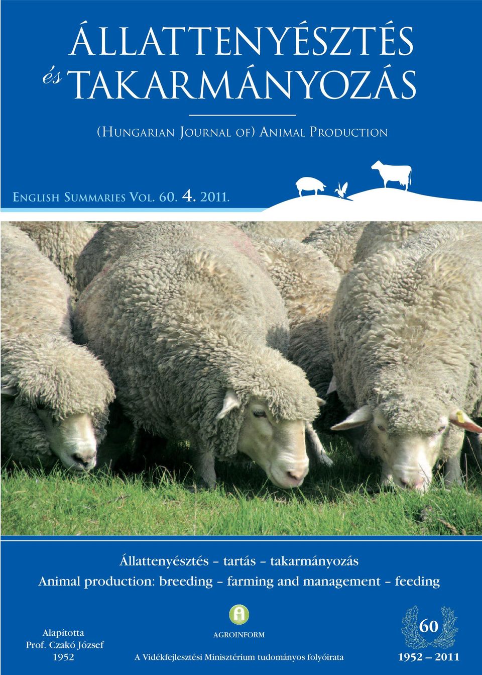 Állattenyésztés tartás takarmányozás Animal production: breeding farming and