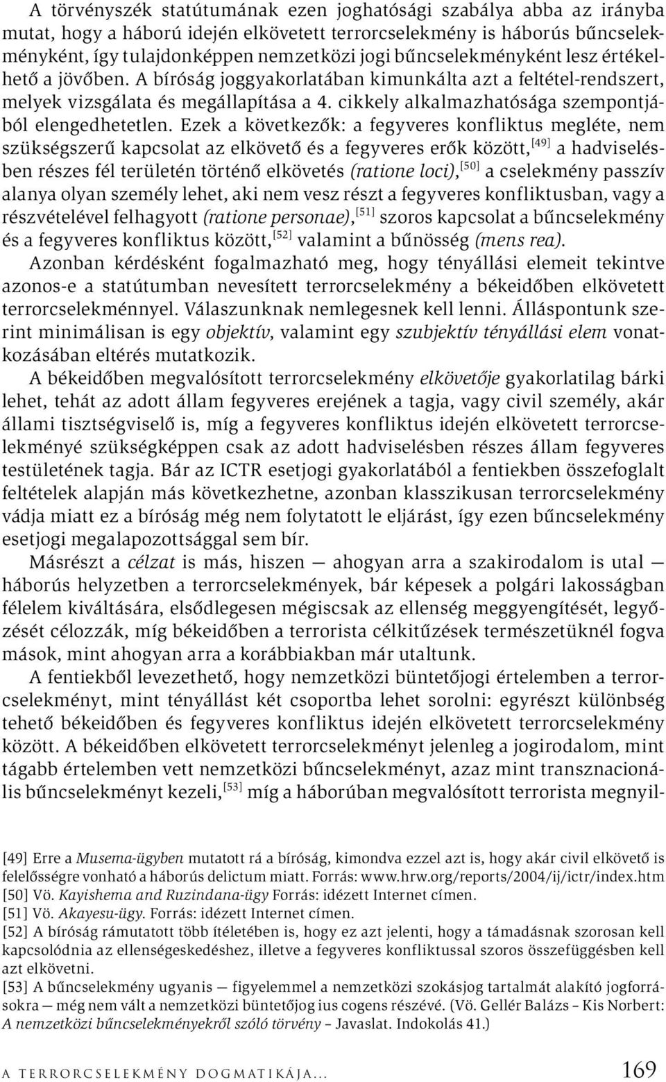 cikkely alkalmazhatósága szempontjából elengedhetetlen.