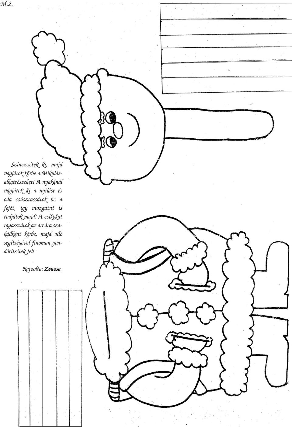 mozgatni is tudjátok majd!