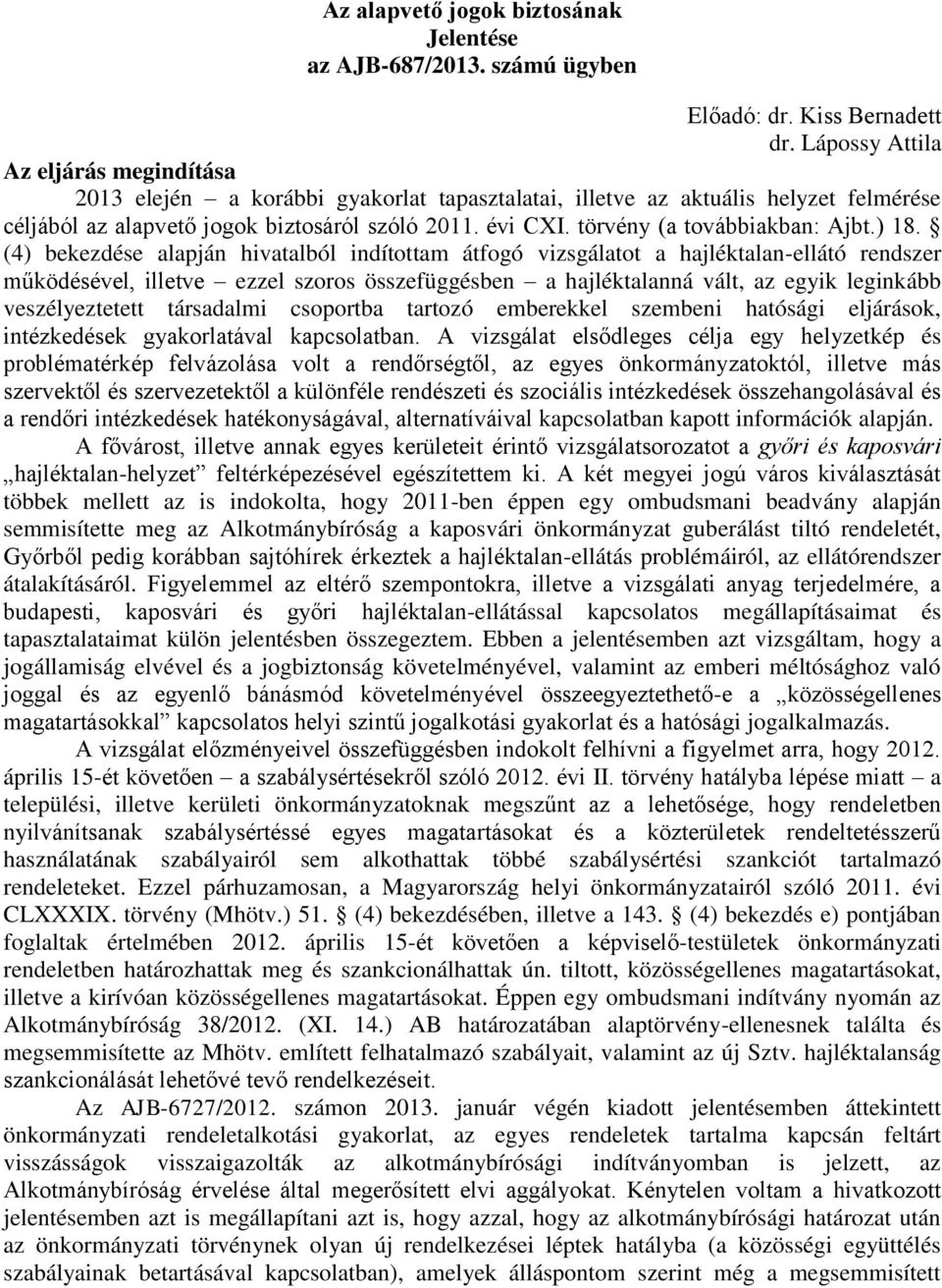 törvény (a továbbiakban: Ajbt.) 18.