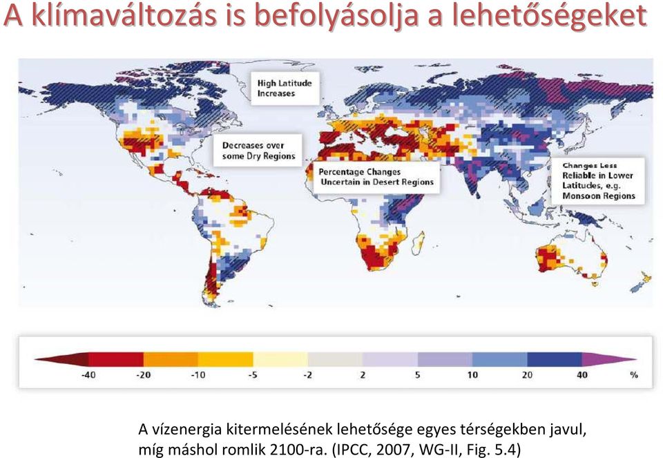 lehetősége egyes térségekben javul, míg