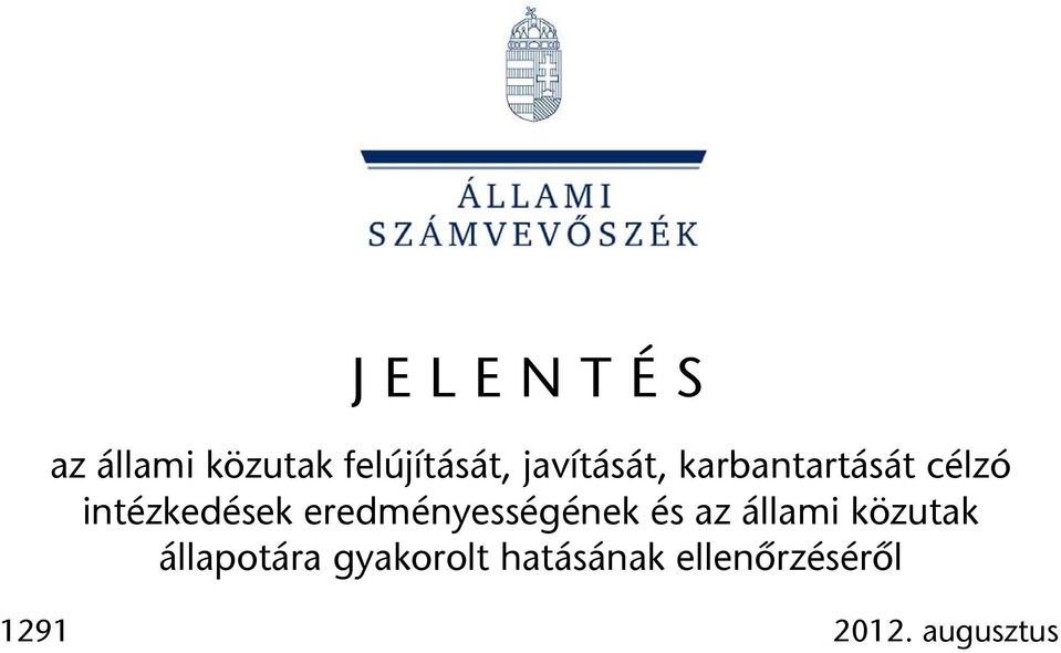 eredményességének és az állami közutak