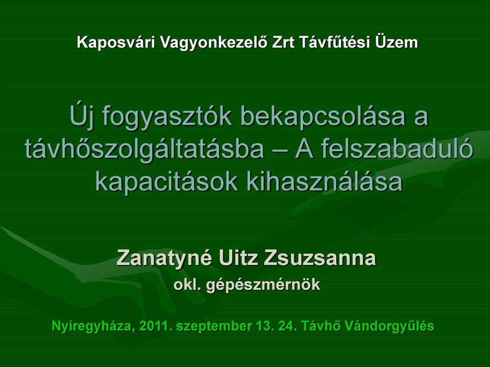 kapacitások kihasználása Zanatyné Uitz Zsuzsanna okl.