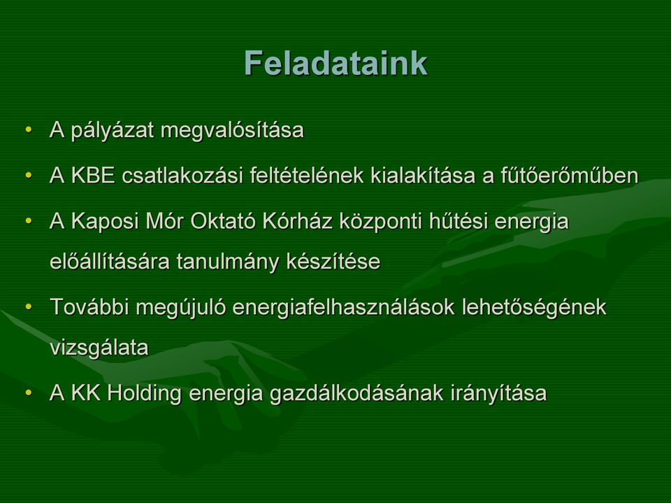 energia előállítására tanulmány készítése További megújuló