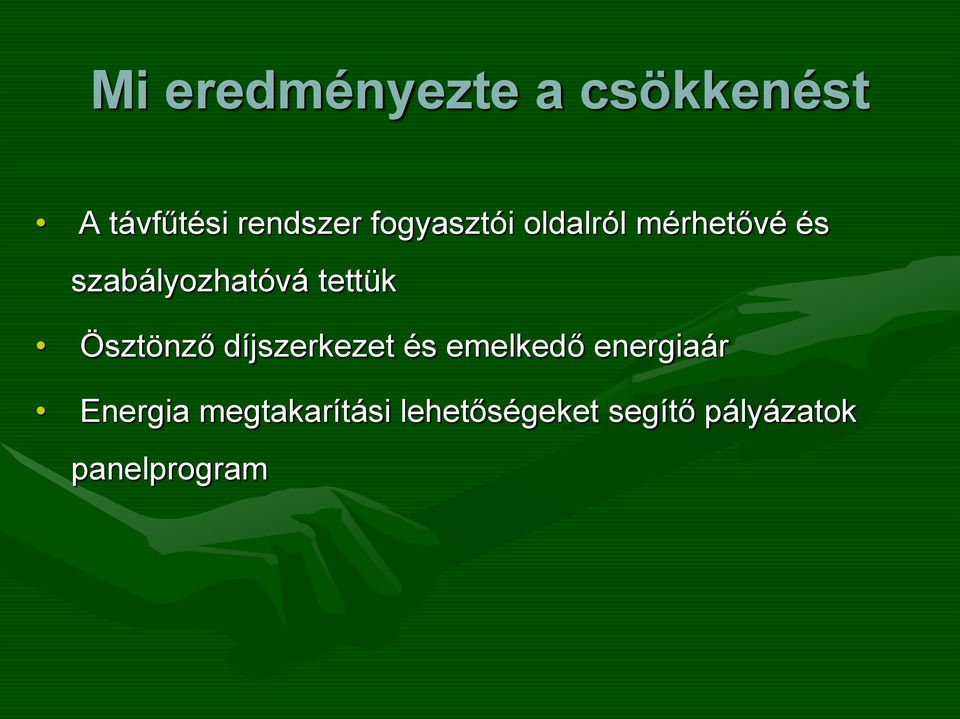 tettük Ösztönző díjszerkezet és emelkedő energiaár