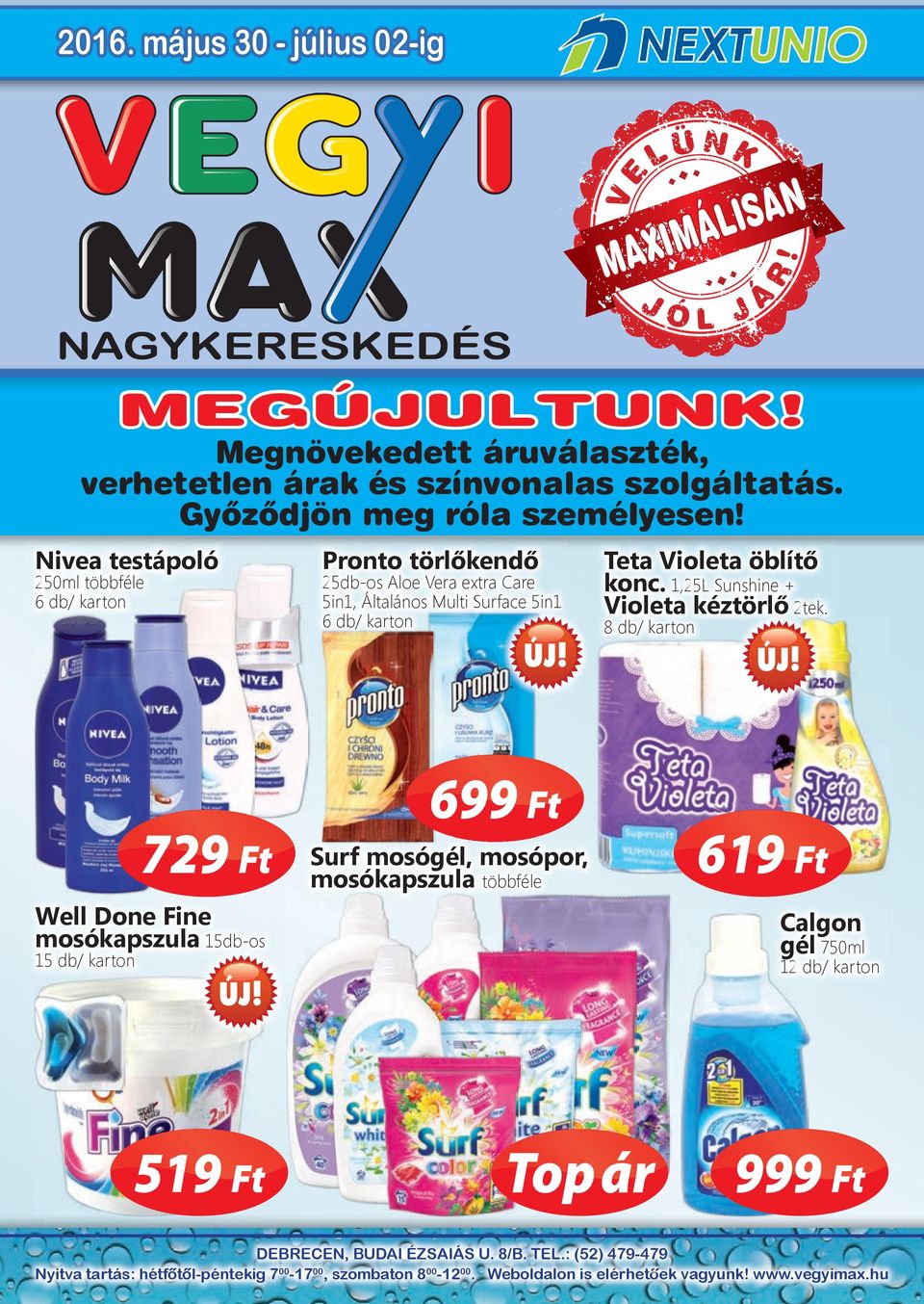 ivea testápoló Pronto törlőkendő 2 0ml db/ karton 2 db os Aloe era extra Care in1 ltal nos lti S rface in1 db/ karton 729 Ft ell one Fine mosókapszula 1 Teta Violeta