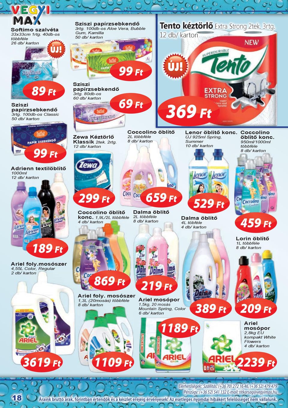 100db-os Classic 50 db/ karton 99 Ft Zewa Kéztörlő Klassik 2tek. 2rtg. Coccolino öblítő Lenor öblítő konc. Coccolino ÚJ 925ml Spring, öblítő konc.