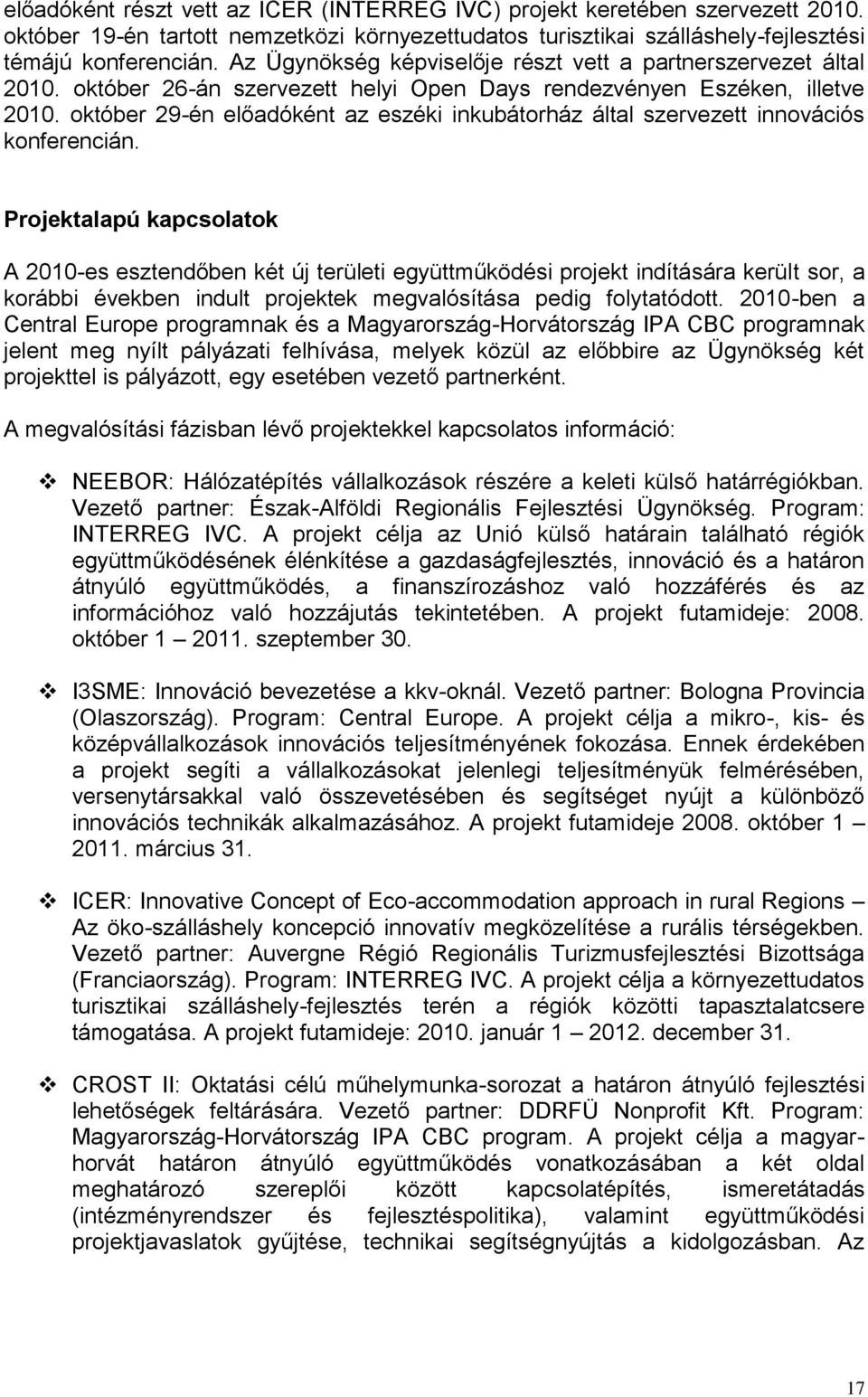 október 29-én előadóként az eszéki inkubátorház által szervezett innovációs konferencián.