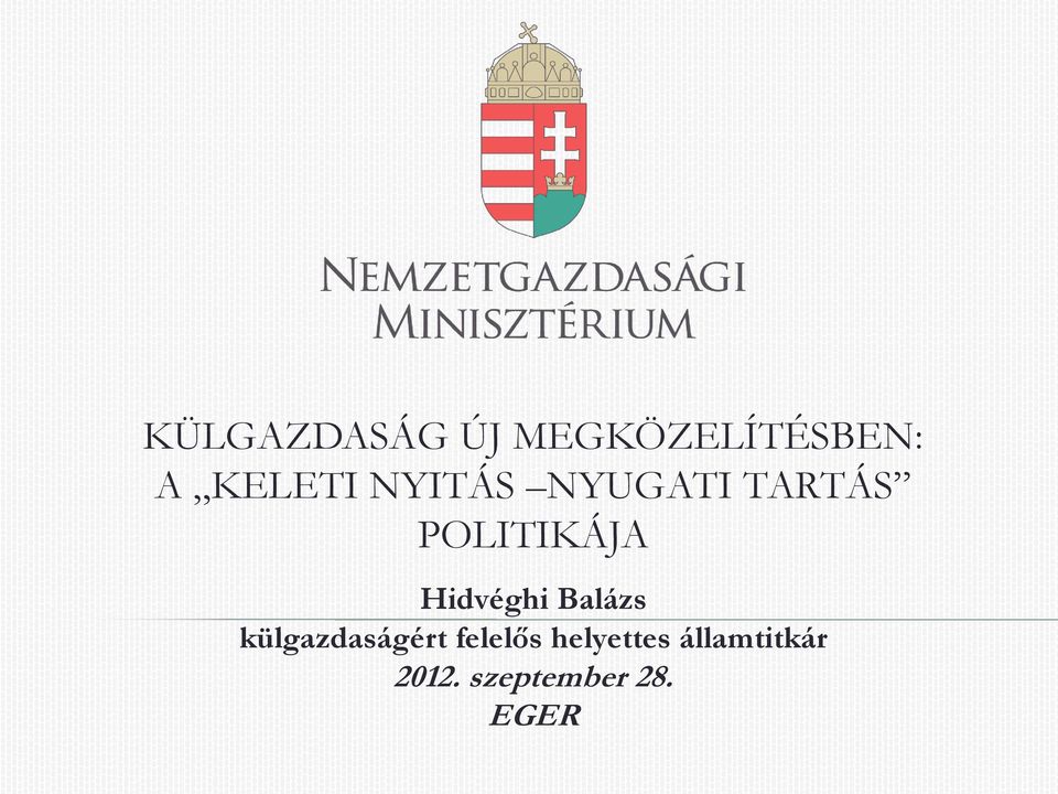 Hidvéghi Balázs külgazdaságért felelős