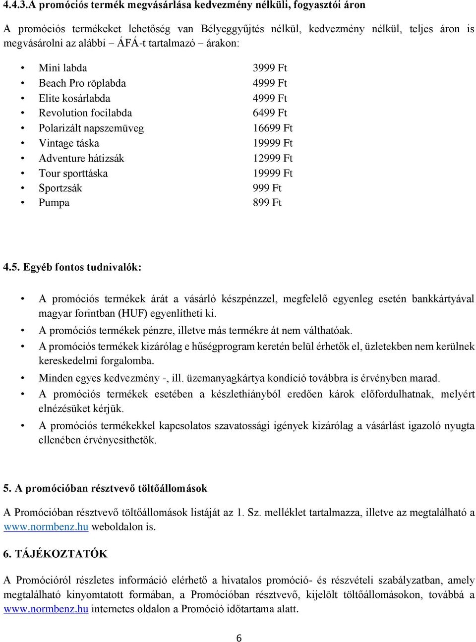 Hivatalos promóciós részvételi,- és játékszabályzat. Fogyasztói promóció a  magyarországi Lukoil töltőállomásokon - PDF Ingyenes letöltés