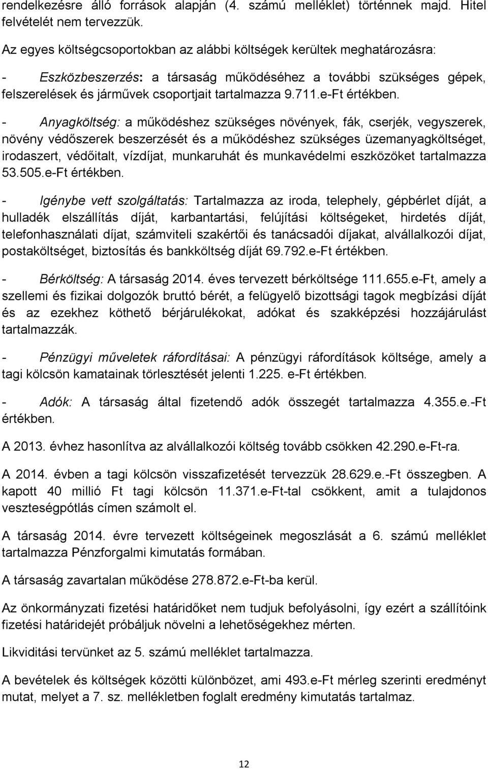 e-Ft értékben.