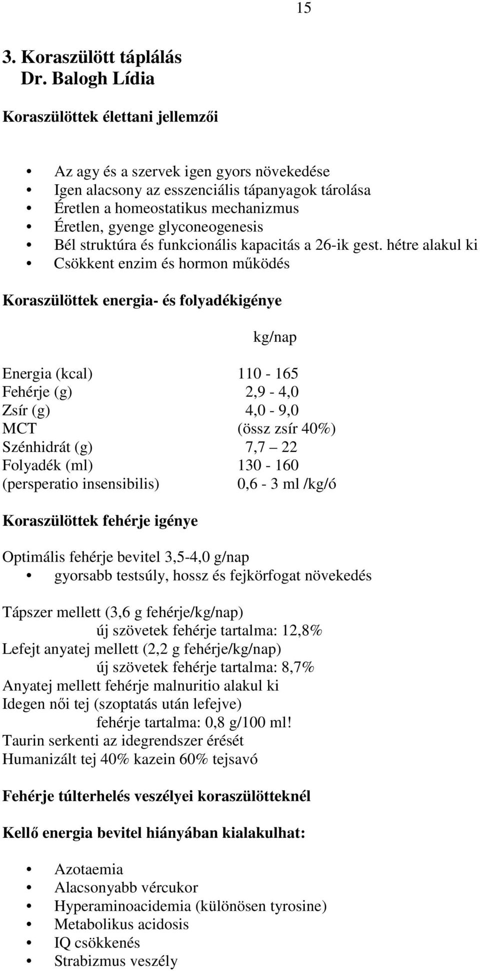 glyconeogenesis Bél struktúra és funkcionális kapacitás a 26-ik gest.
