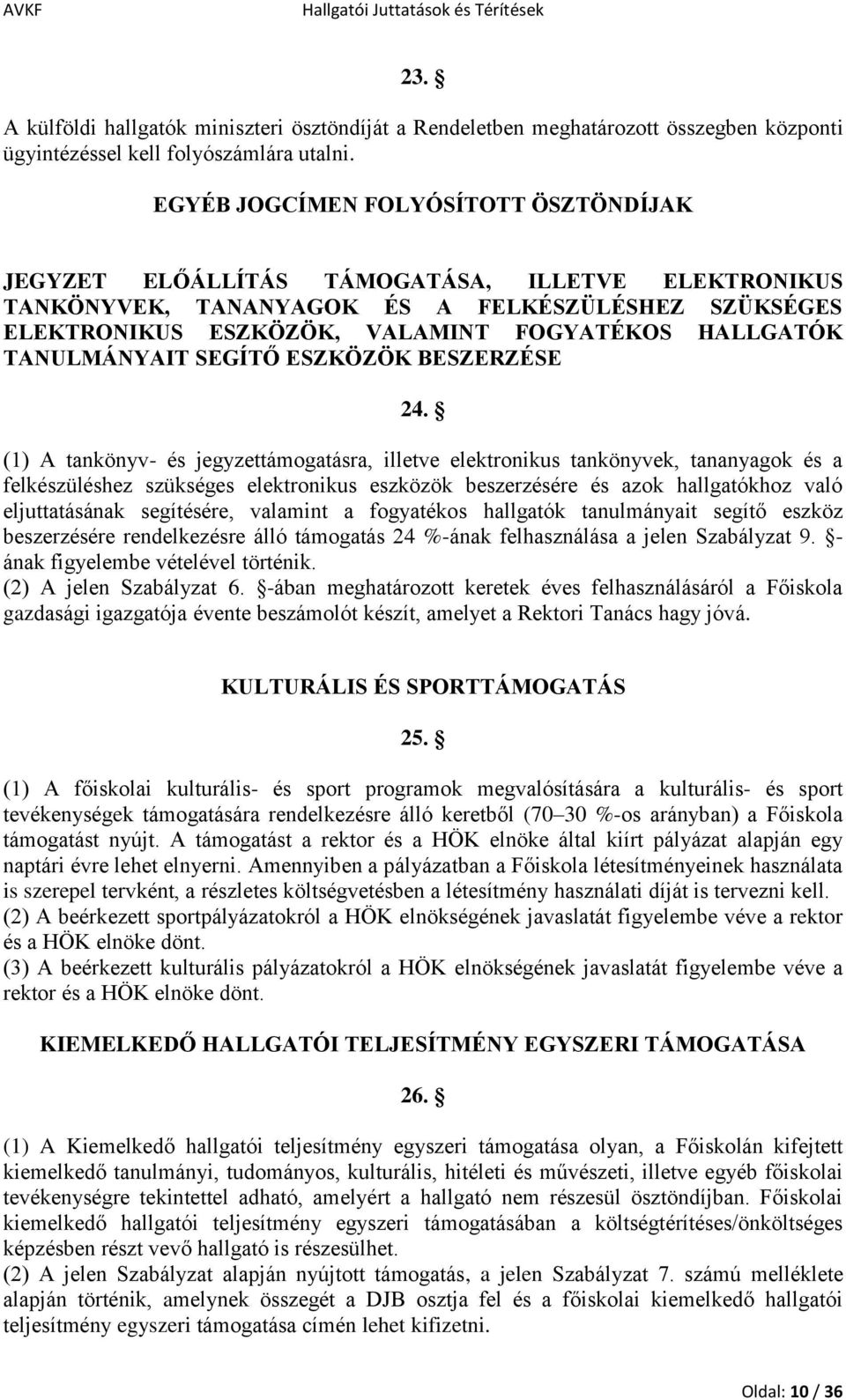 TANULMÁNYAIT SEGÍTŐ ESZKÖZÖK BESZERZÉSE 24.