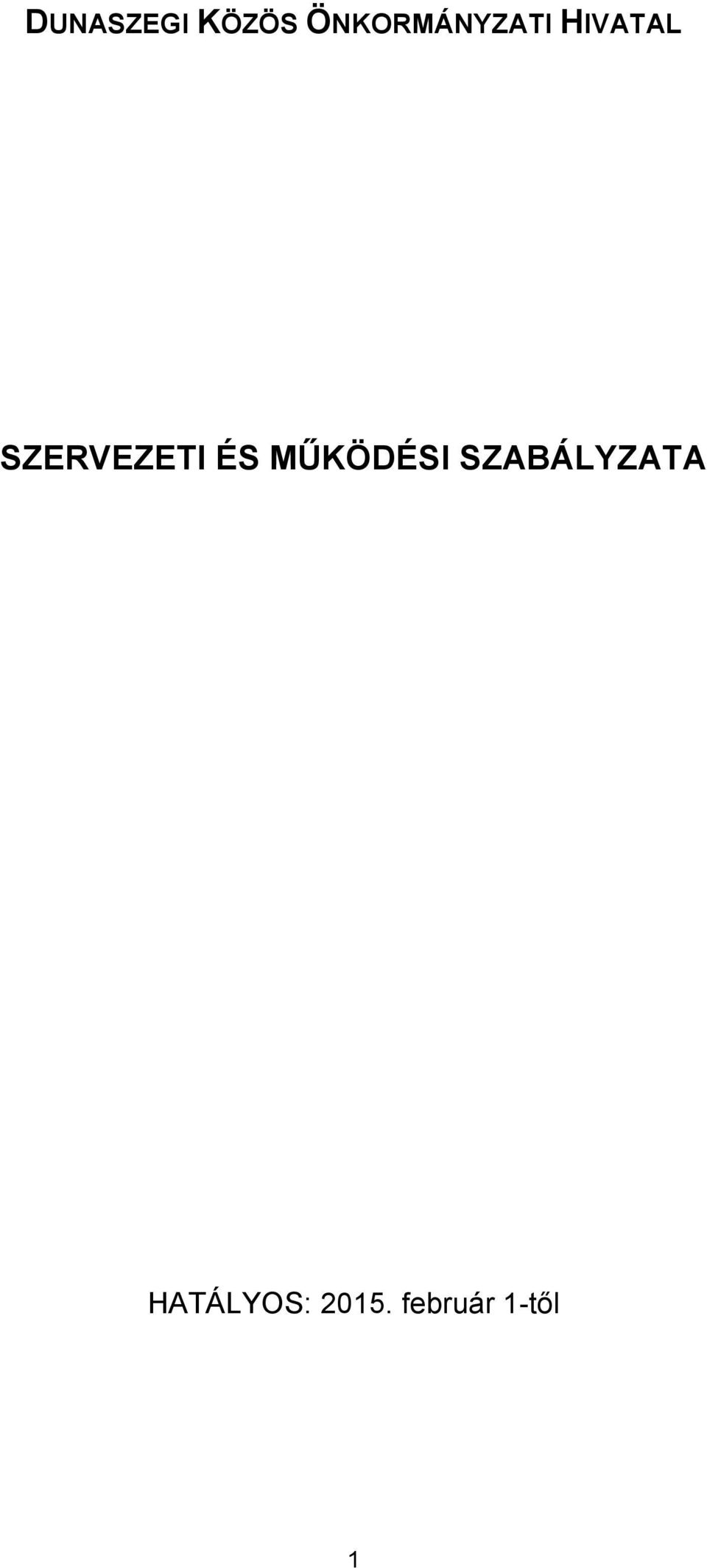 SZERVEZETI ÉS MŰKÖDÉSI