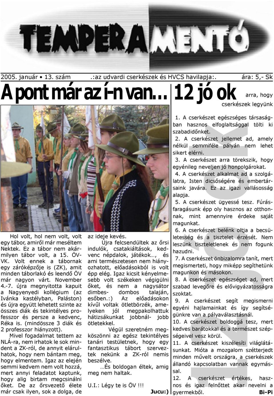 2005. január 13. szám.:az udvardi cserkészek és HVCS havilapja:. ára: 5,-  Sk. A pont már az í-n van - PDF Free Download