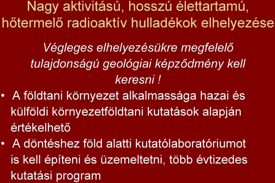 A földtani környezet alkalmassága hazai és külföldi környezetföldtani kutatások alapján