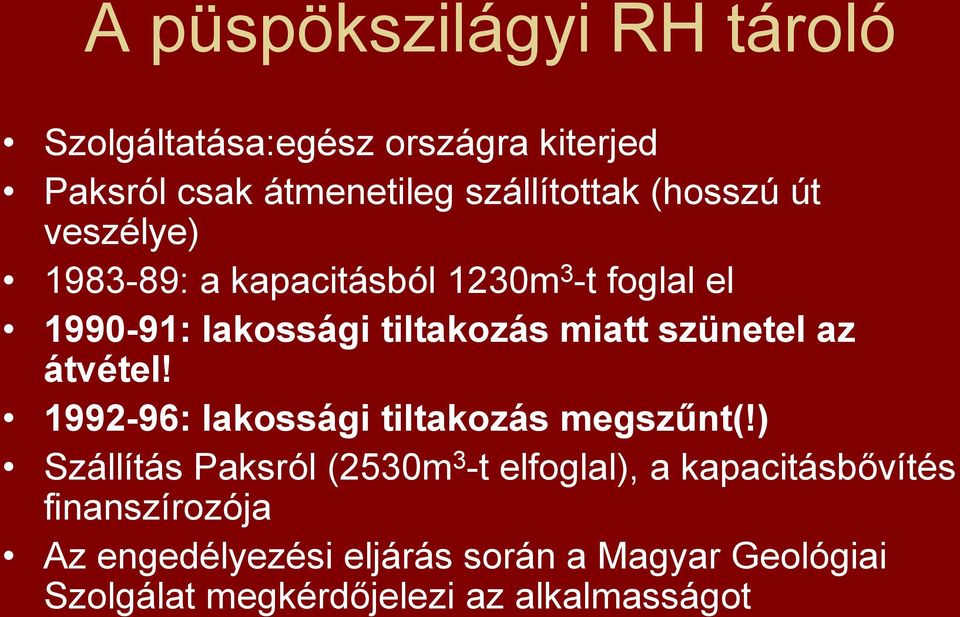 szünetel az átvétel! 1992-96: lakossági tiltakozás megszűnt(!