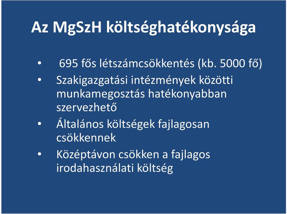 hatékonyabban szervezhető Általános költségek fajlagosan