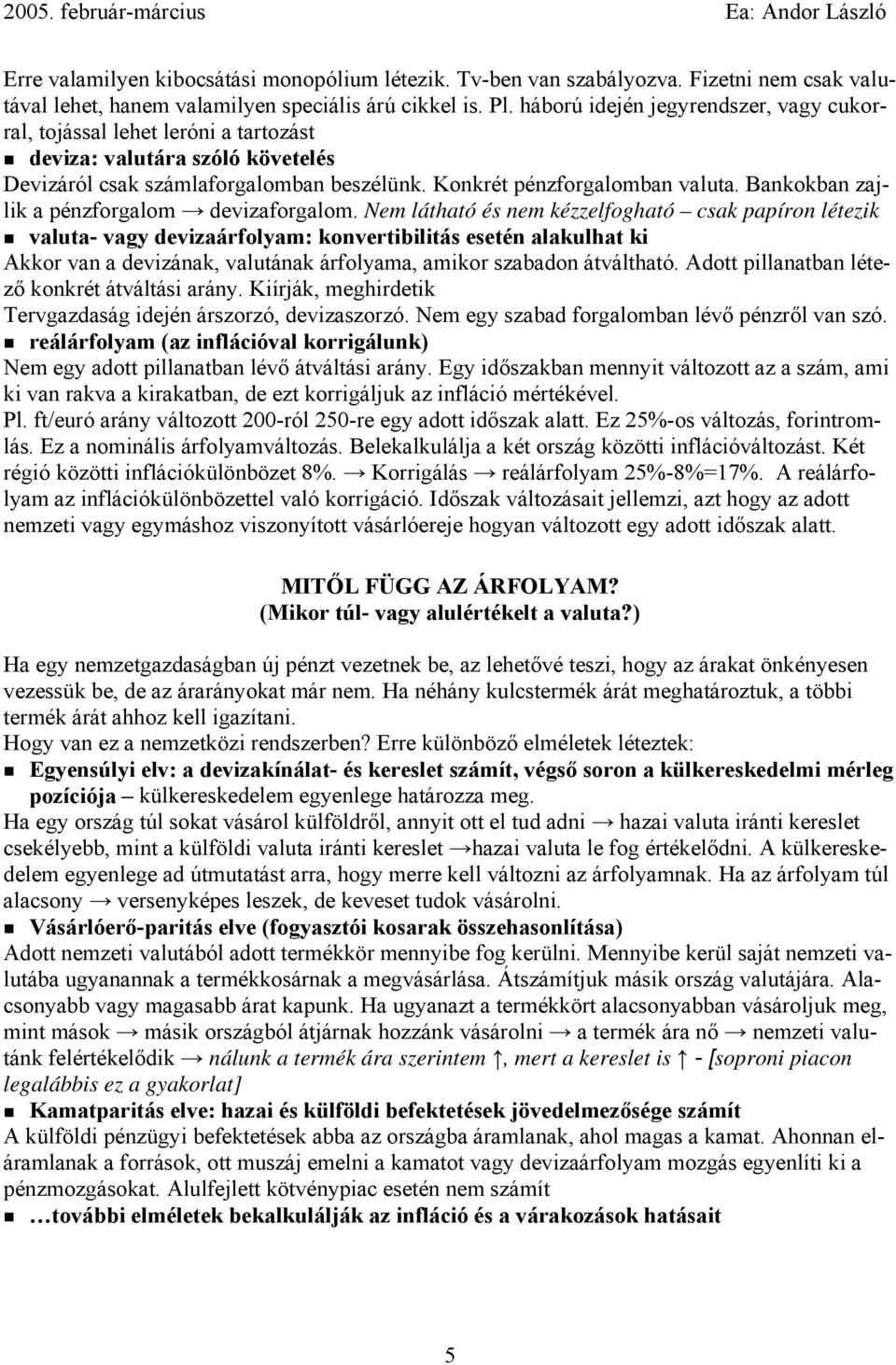 Bankokban zajlik a pénzforgalom devizaforgalom.