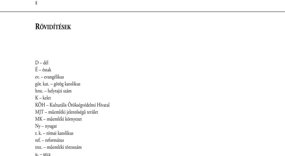 helyrajzi szám K kelet KÖH Kulturális Örökségvédelmi Hivatal MJT