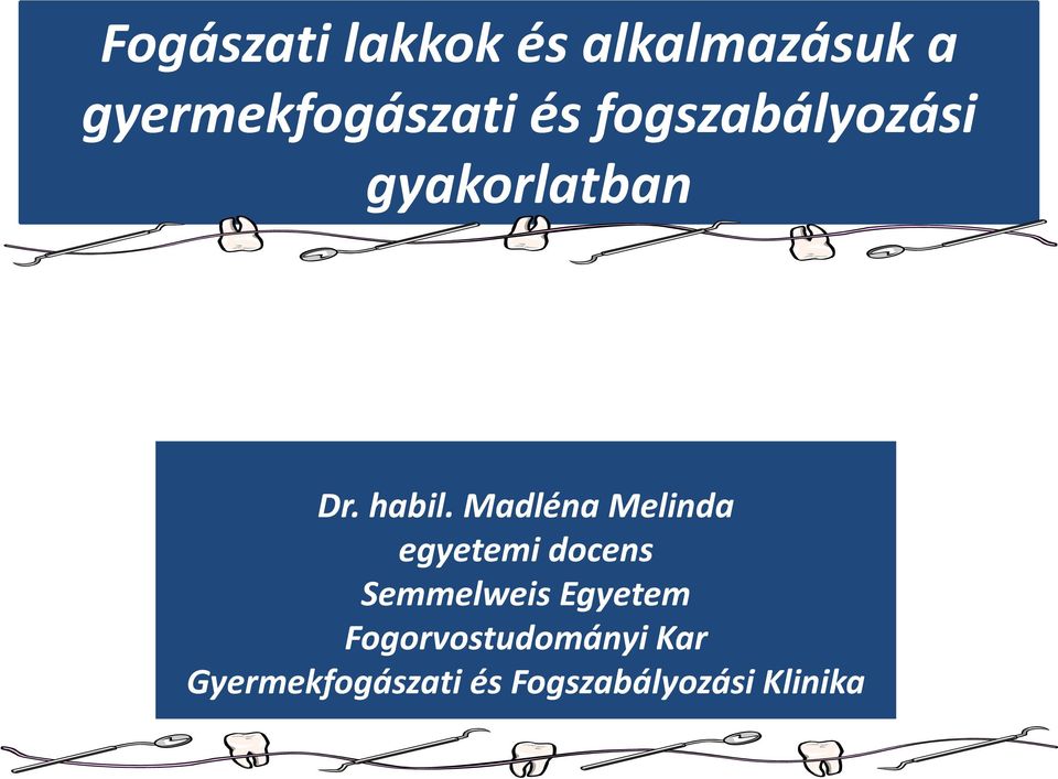 Madléna Melinda egyetemi docens Semmelweis Egyetem