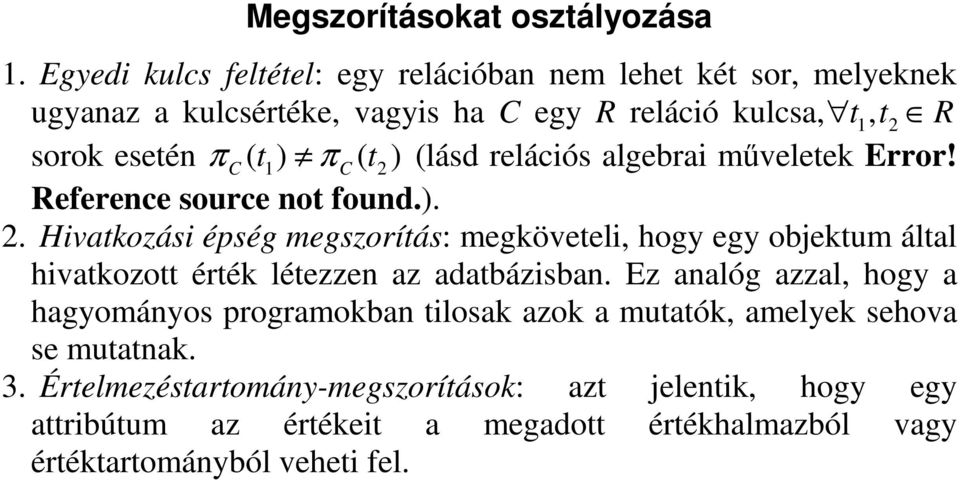 π C ( t2) (lásd relációs algebrai mveletek Error! Reference source not found.). 2.