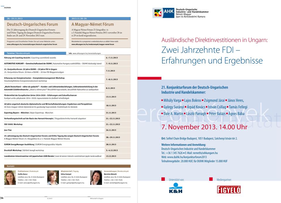 hu/veranstaltungen/deutsch-ungarisches forum Termine Rendezvények Führung mit Coaching-Ansicht Coaching-szemléletû vezetés A Magyar-Német Fórum A Magyar-Német Fórum 23. közgyűlése és a 3.