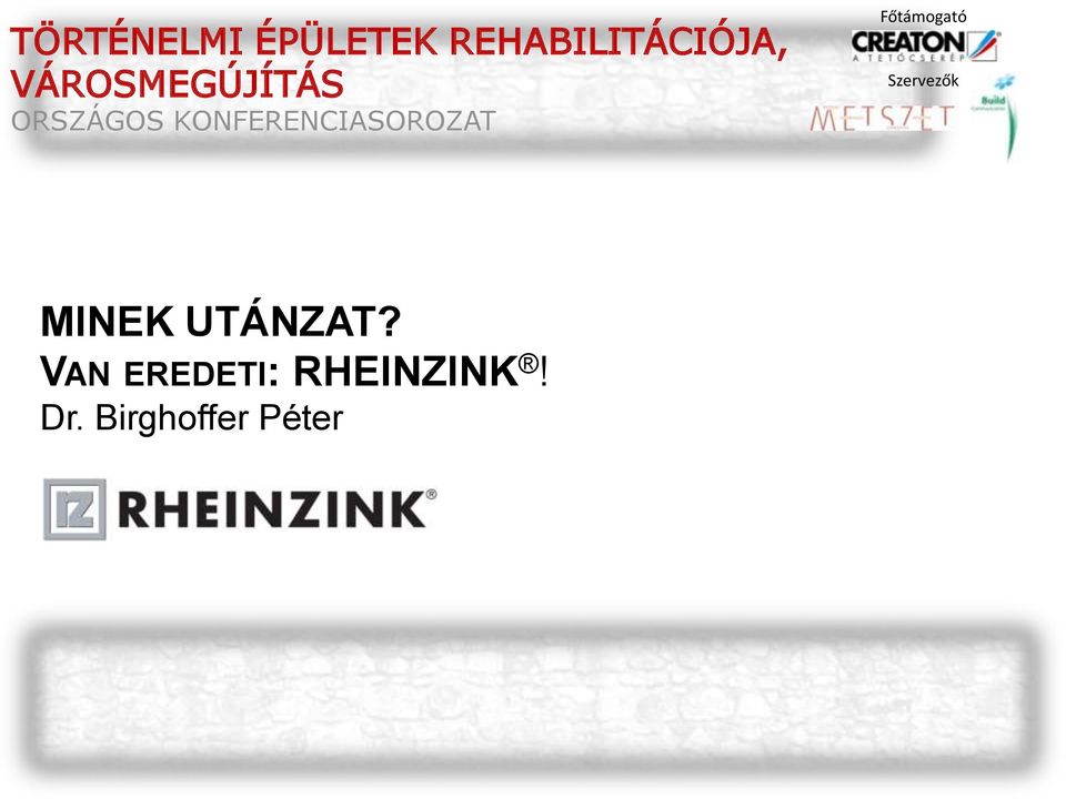 Főtámogató Szervezők MINEK